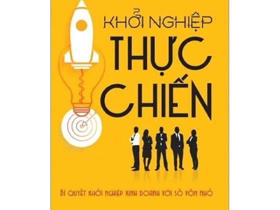 Khởi Nghiệp Thực Chiến - Bí Quyết Khởi Nghiệp Kinh Doanh Với Số Vốn Nhỏ PDF