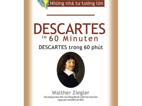 Những Nhà Tư Tưởng Lờn - Descartes In 60 Minuten - Descartes Trong 60 Phút PDF