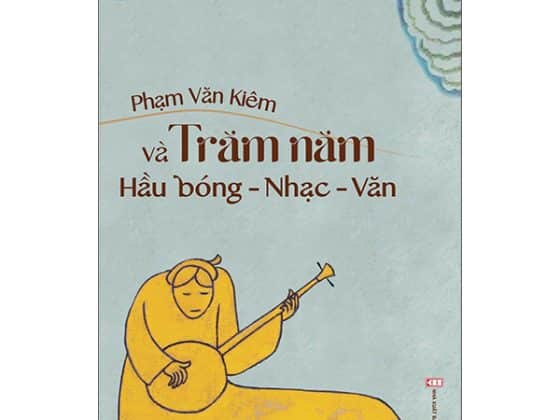 Phạm Văn Kiêm Và Trăm Năm Hầu Bóng-Nhạc-Văn - Bìa Cứng PDF