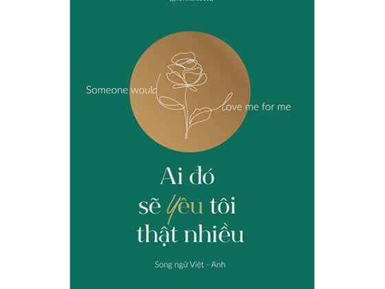 Ai Đó Sẽ Yêu Tôi Thật Nhiều - Someone Would Love Me For Me Song Ngữ Việt-Anh PDF