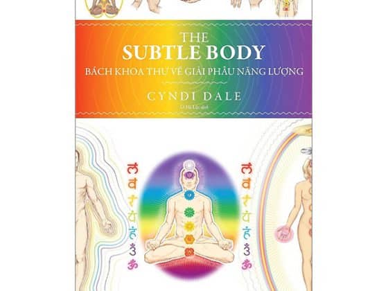 The Subtle Body - Bách Khoa Thư Về Giải Phẫu Năng Lượng PDF