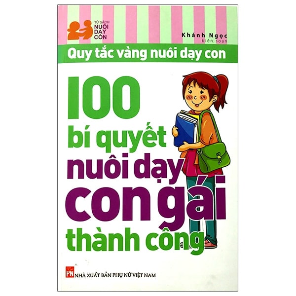 100 Bí Quyết Nuôi Dạy Con Gái Thành Công PDF 100 Bí Quyết Nuôi Dạy Con Gái Thành Công PDF