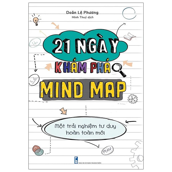 21 Ngày Khám Phá Mind Map - Một Trải Nghiệm Tư Duy Hoàn Toàn Mới PDF 21 Ngày Khám Phá Mind Map - Một Trải Nghiệm Tư Duy Hoàn Toàn Mới PDF
