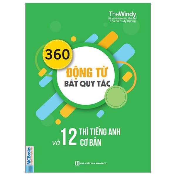 360 Động Từ Bất Quy Tắc Và 12 Thì Cơ Bản Trong Tiếng Anh PDF 360 Động Từ Bất Quy Tắc Và 12 Thì Cơ Bản Trong Tiếng Anh PDF