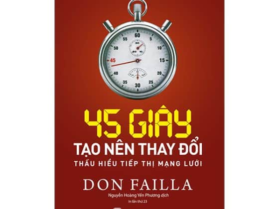 45 Giây Tạo Nên Thay Đổi: Thấu Hiểu Tiếp Thị Mạng Lưới PDF