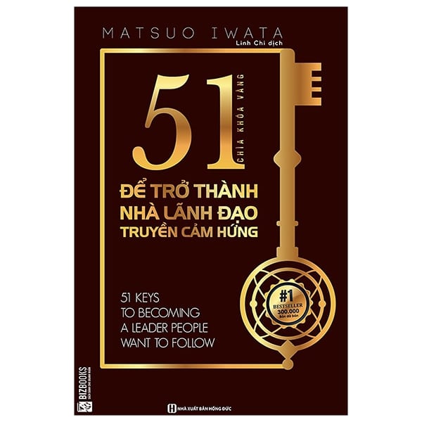 51 Chìa Khóa Vàng Để Trở Thành Nhà Lãnh Đạo Truyền Cảm Hứng PDF 51 Chìa Khóa Vàng Để Trở Thành Nhà Lãnh Đạo Truyền Cảm Hứng PDF