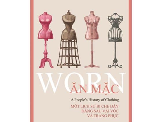 Ăn Mặc - Một Lịch Sử Bị Che Đậy Đằng Sau Vải Vóc Và Trang Phục PDF