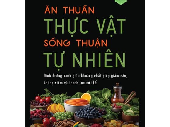 Ăn Thuần Thực Vật - Sống Thuận Tự Nhiên PDF