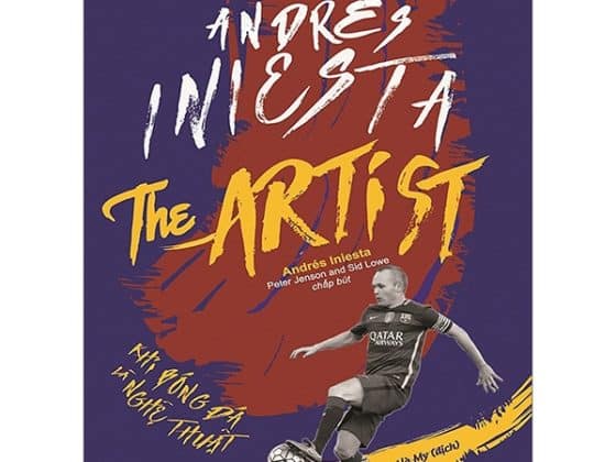Andrés Iniesta The Artist - Khi Bóng Đá Là Nghệ Thuật PDF