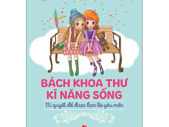 Bách Khoa Thư Kĩ Năng Sống - Dành Cho Bạn Gái - Bí Quyết Để Được Bạn Bè Yêu Mến PDF