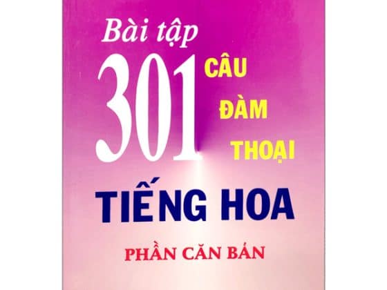 Bài Tập 301 Câu Hỏi Đàm Thoại Tiếng Hoa - Phần Căn Bản PDF