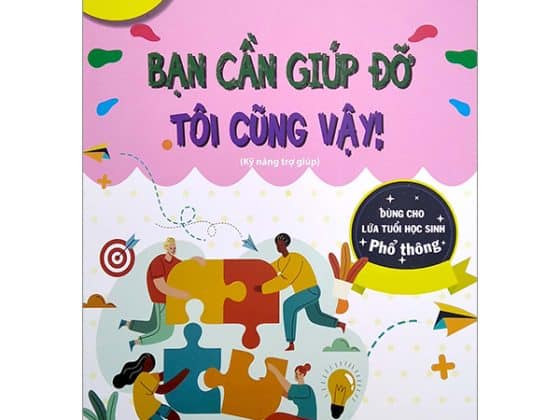 Bận Cần Giúp Đỡ - Tôi Cũng Vậy Kỹ Năng Trợ Giúp Dùng Cho Lứa Tuổi Học Sinh Phổ Thông PDF