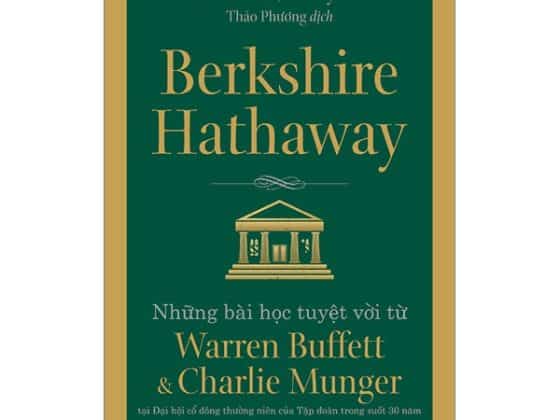 Berkshire Hathaway: Những Bài Học Tuyệt Vời Từ Warren Buffett Và Charlie Munger Tại Đại Hội Cổ Đông Thường Niên Của Tập Đoàn Trong Suốt 30 Năm PDF