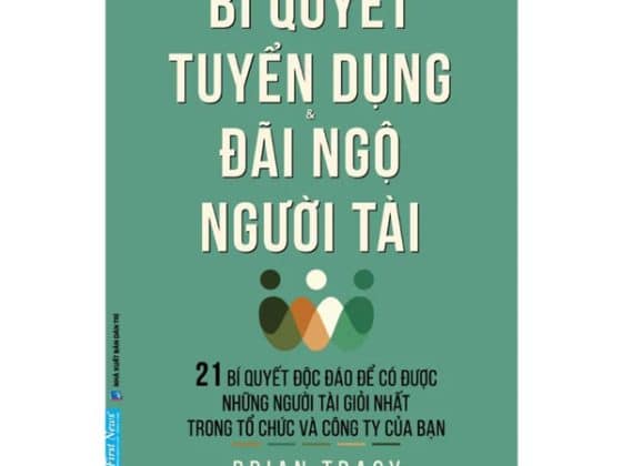 Bí Quyết Tuyển Dụng & Đãi Ngộ Người Tài PDF