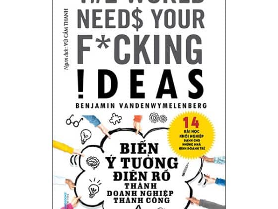 Biến Ý Tưởng Điên Rồ Thành Doanh Nghiệp Thành Công PDF