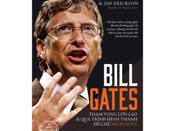 Bill Gates: Tham Vọng Lớn Lao Và Quá Trình Hình Thành Đế Chế Microsoft 2017 PDF