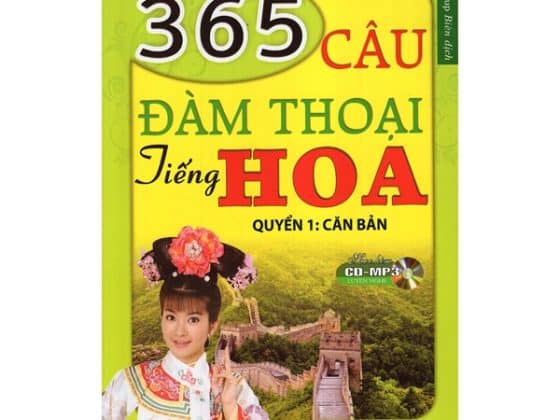 Bộ 365 Câu Đàm Thoại Tiếng Hoa Quyển 1 Cơ Bản Kèm Cd PDF