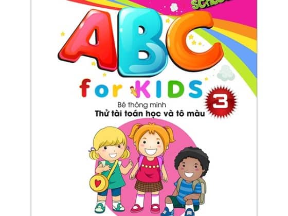 Bộ Abc For Kids - Quyển 3 - Bé Thông Minh Thử Tài Toán Học Và Tô Màu PDF