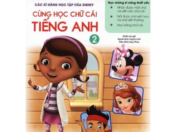 Bộ Các Kĩ Năng Học Tập Của Disney - Cùng Học Chữ Cái Tiếng Anh Tập 2 4-5 tuổi PDF