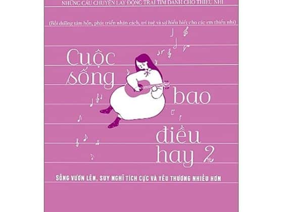 Bộ Cuộc Sống Bao Điều Hay - Tập 2 PDF