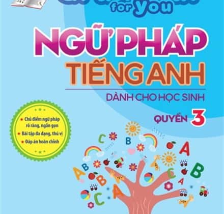 Bộ Grammar For You - Ngữ Pháp Tiếng Anh Cho Học Sinh - Quyển 3 PDF
