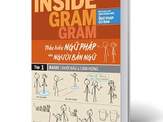 Bộ Inside Gram Gram Thấu Hiểu Ngữ Pháp Như Người Bản Ngữ - Tập 1: Basic Khởi Đầu & Cảm Hứng PDF