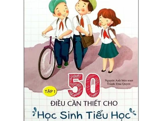 Bộ Kỹ Năng Sống Dành Cho Học Sinh Tiểu Học - 50 Điều Cần Thiết Cho Học Sinh Tiểu Học Tập 1 PDF