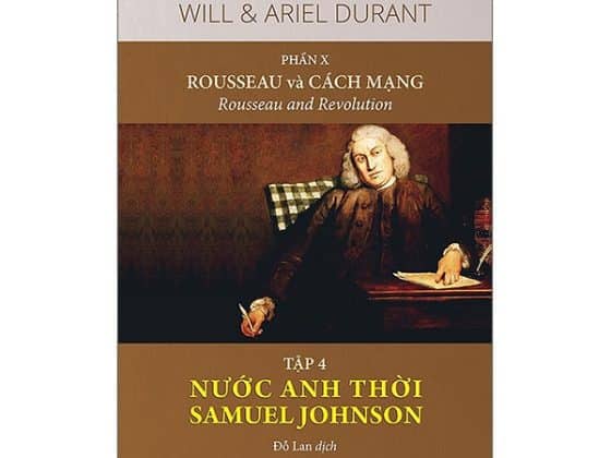 Bộ Lịch Sử Văn Minh Thế Giới - Phần X: Rousseau Và Cách Mạng - Tập 4: Nước Anh Thời Samuel Johnson PDF