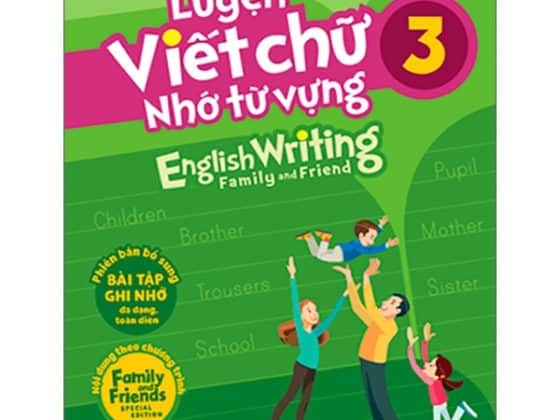 Bộ Luyện Viết Chữ Nhớ Từ Vựng - English Writing Family & Friend 3 PDF