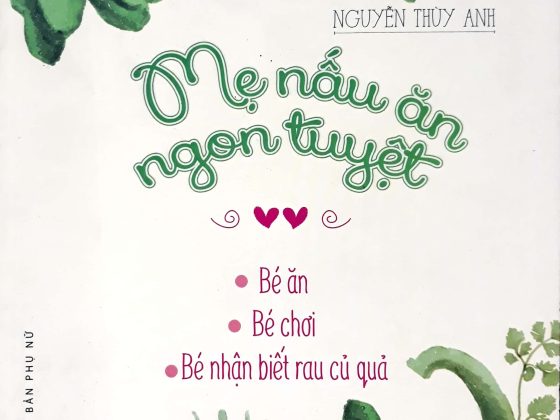 Bộ Mẹ Nấu Ăn Ngon Tuyệt - Tập 2 - Bé Ăn - Bé Chơi - Bé Nhận Biết Rau Củ Quả PDF