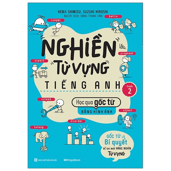 Bộ Nghiền Từ Vựng Tiếng Anh - Học Qua Gốc Từ Bằng Hình Ảnh - Gốc Từ Là Bí Quyết Để Ghi Nhớ Hàng Nghìn Từ Vựng - Quyển 2 PDF Bộ Nghiền Từ Vựng Tiếng Anh - Học Qua Gốc Từ Bằng Hình Ảnh - Gốc Từ Là Bí Quyết Để Ghi Nhớ Hàng Nghìn Từ Vựng - Quyển 2 PDF