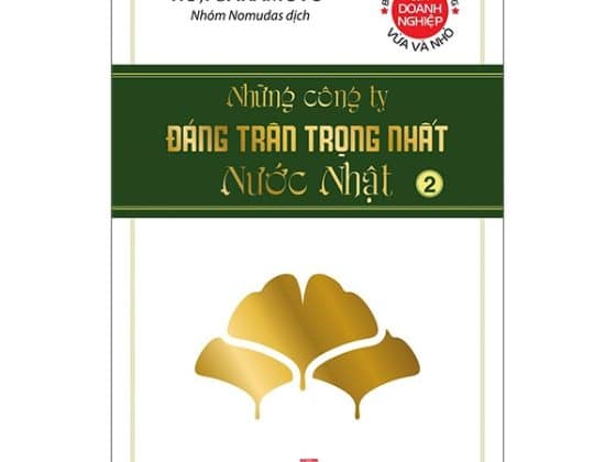 Bộ Những Công Ty Đáng Trân Trọng Nhất Nước Nhật - Tập 2 PDF