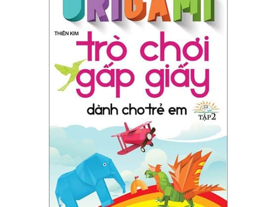 Bộ Origami Trò Chơi Gấp Giấy Dành Cho Trẻ Em - Tập 2 PDF