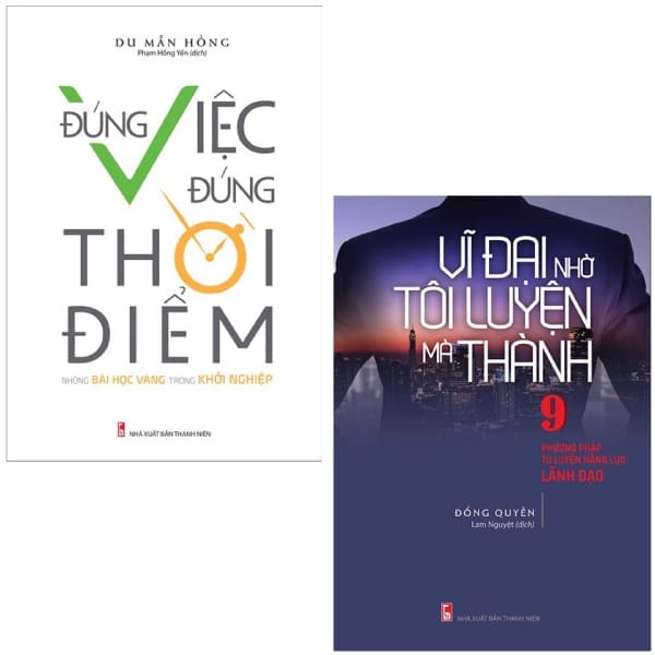 Bộ Sách Vĩ Đại Nhờ Tôi Luyện Mà Thành Đúng Việc, Đúng Thời Điểm PDF Bộ Sách Vĩ Đại Nhờ Tôi Luyện Mà Thành Đúng Việc, Đúng Thời Điểm PDF