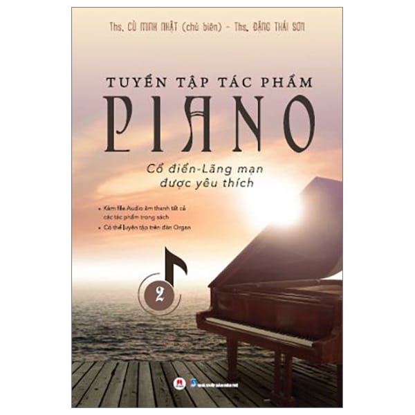 Bộ Tuyển Tập Tác Phẩm Piano Cổ Điển-Lãng Mạn Được Yêu Thích - Tập 2 PDF Bộ Tuyển Tập Tác Phẩm Piano Cổ Điển-Lãng Mạn Được Yêu Thích - Tập 2 PDF