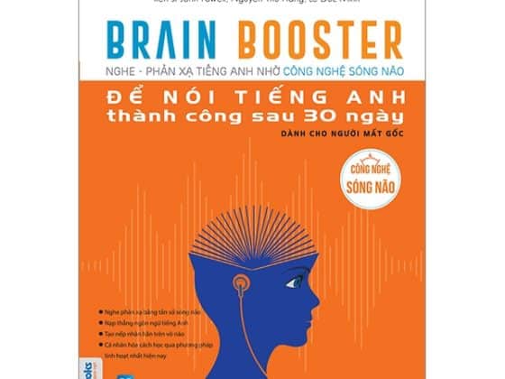 Brain Booster - Nghe Phản Xạ Tiếng Anh Bằng Công Nghệ Sóng Não Để Nói Tiếng Anh Thành Công Sau 30 Ngày Dành Cho Người Mất Gốc PDF
