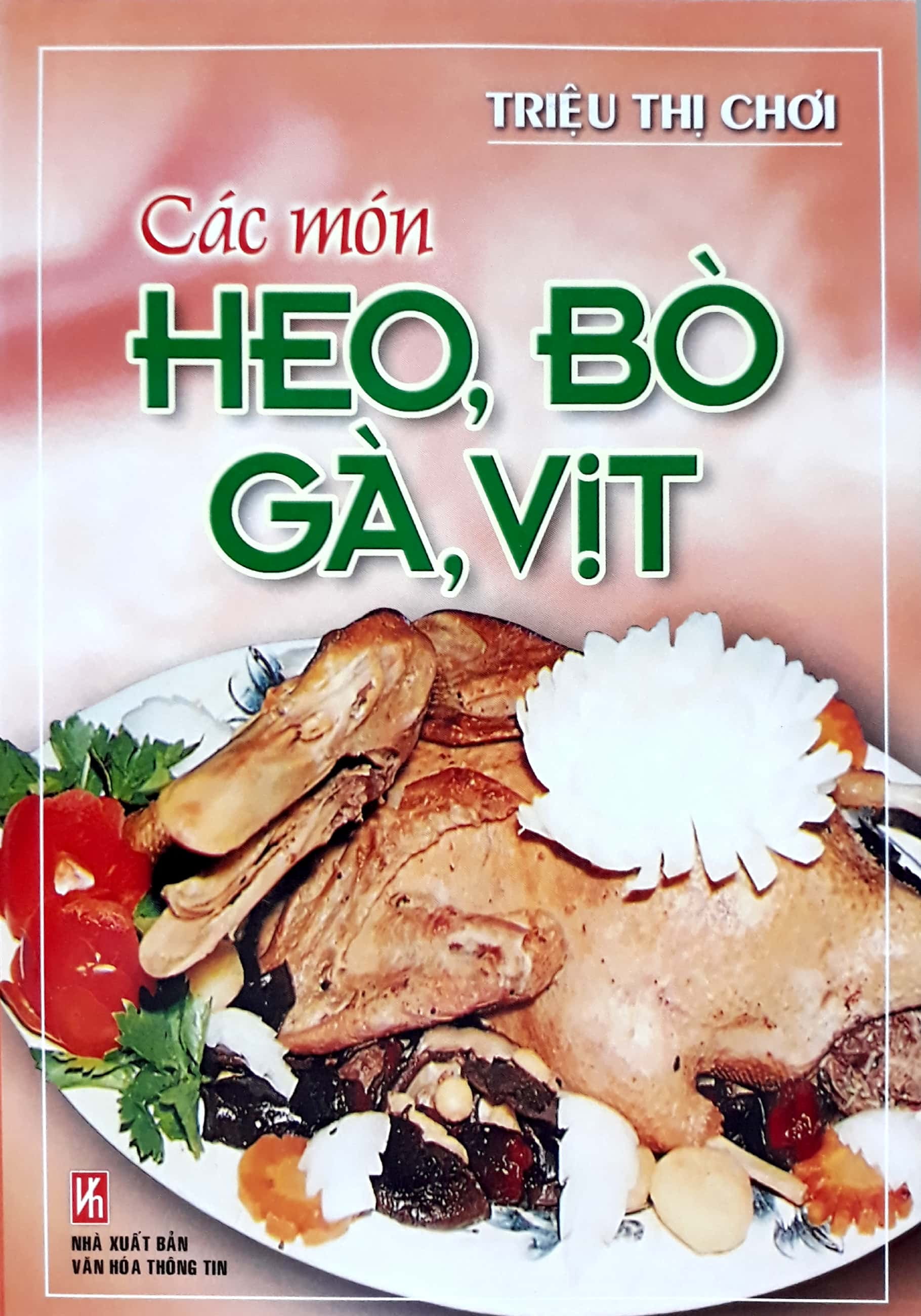 Các Món Heo, Bò, Gà, Vịt PDF Các Món Heo, Bò, Gà, Vịt PDF