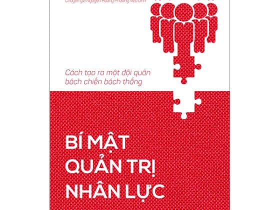 Cách Tạo Ra Một Đội Quân Bách Chiến Bách Thắng - Bí Mật Quản Trị Nhân Lực PDF