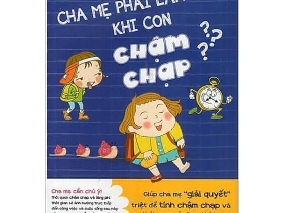 Cha Mẹ Phải Làm Gì Khi Con Chậm Chạp? PDF