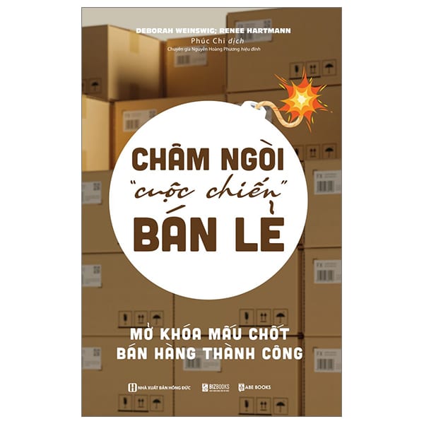 Châm Ngòi “Cuộc Chiến” Bán Lẻ - Mở Khóa Mấu Chốt Bán Hàng Thành Công PDF Châm Ngòi “Cuộc Chiến” Bán Lẻ - Mở Khóa Mấu Chốt Bán Hàng Thành Công PDF