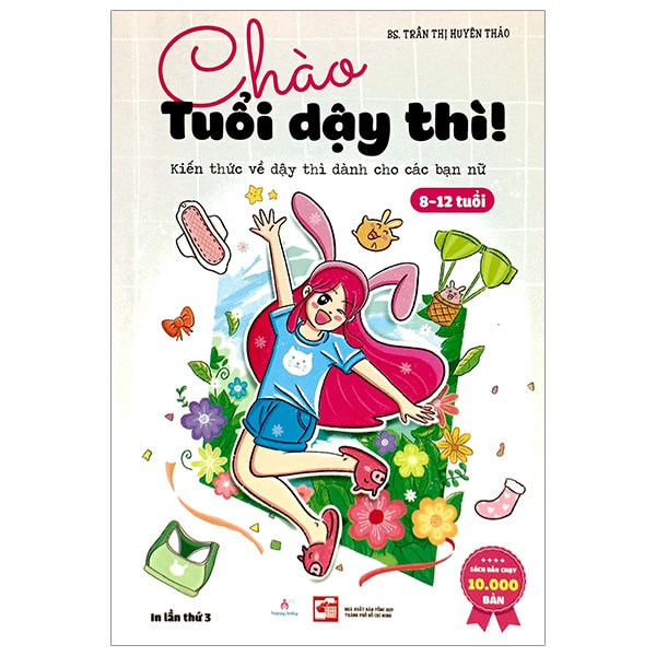 Chào Tuổi Dậy Thì! - Kiến Thức Về Dậy Thì Dành Cho Cá Bạn Nữ 8-12 Tuổi PDF Chào Tuổi Dậy Thì! - Kiến Thức Về Dậy Thì Dành Cho Cá Bạn Nữ 8-12 Tuổi PDF