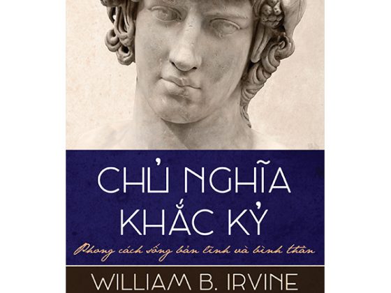 Chủ Nghĩa Khắc Kỷ - Phong Cách Sống Bản Lĩnh Và Bình Thản PDF
