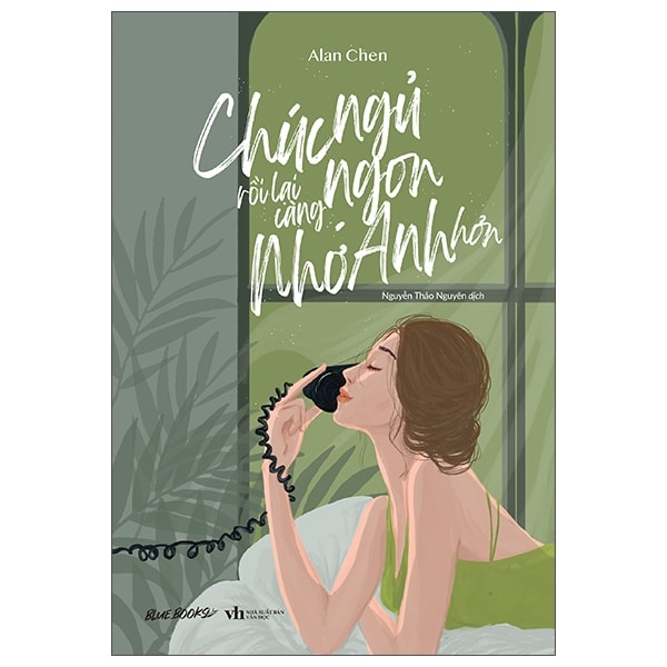Chúc Ngủ Ngon Rồi Lại Càng Nhớ Anh Hơn - Tặng Kèm 3 Postcard 2 Mặt Size 10x15cm Giấy Ivory Bồi 2 Lớp Cán Mờ PDF Chúc Ngủ Ngon Rồi Lại Càng Nhớ Anh Hơn - Tặng Kèm 3 Postcard 2 Mặt Size 10x15cm Giấy Ivory Bồi 2 Lớp Cán Mờ PDF