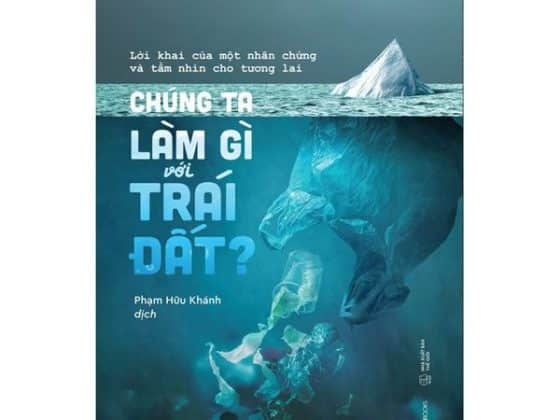 Chúng Ta Làm Gì Với Trái Đất? PDF