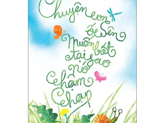 Chuyện Con Ốc Sên Muốn Biết Tại Sao Nó Chậm Chạp PDF