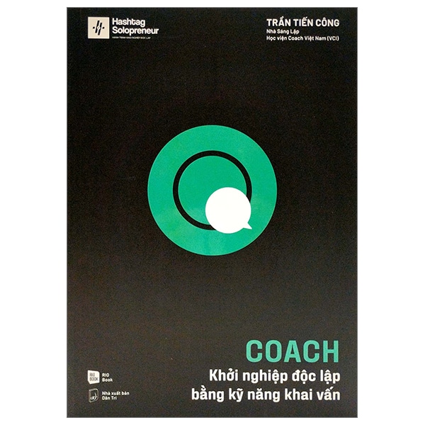 Coach - Khởi Nghiệp Độc Lập Bằng Kỹ Năng Khai Vấn PDF Coach - Khởi Nghiệp Độc Lập Bằng Kỹ Năng Khai Vấn PDF