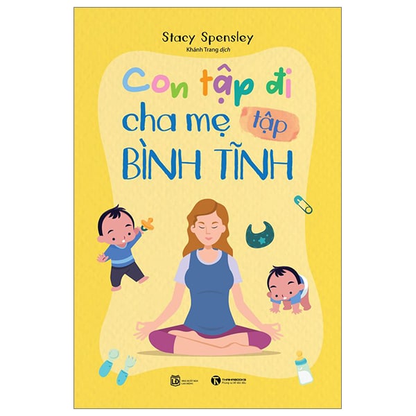Con Tập Đi - Cha Mẹ Tập Bình Tĩnh PDF Con Tập Đi - Cha Mẹ Tập Bình Tĩnh PDF