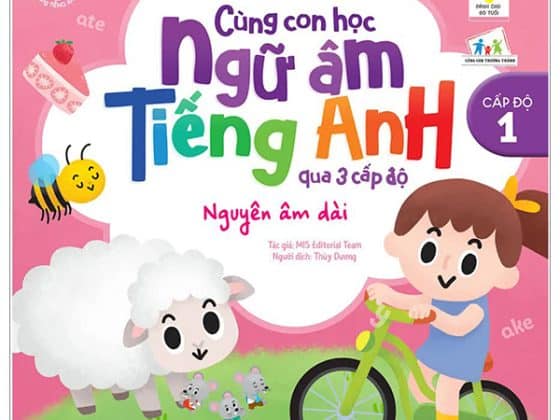 Cùng Con Học Ngữ Âm Tiếng Anh Qua 3 Cấp Độ - Nguyên Âm Dài PDF