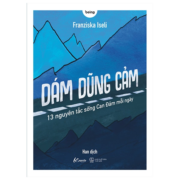 Dám Dũng Cảm - 13 Nguyên Tắc Sống Can Đảm Mỗi Ngày PDF Dám Dũng Cảm - 13 Nguyên Tắc Sống Can Đảm Mỗi Ngày PDF