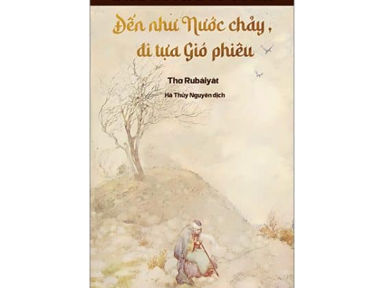 Đến Tựa Nước Chảy, Đi Tựa Gió Phiêu - Thơ Rubaiyat PDF
